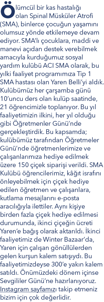  l mc l bir kas hastal   olan Spinal M sk ler Atrofi (SMA), binlerce  ocu un ya am n  olumsuz y nde etkilemeye devam...