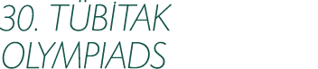30. T B TAK OLYMPIADS 
