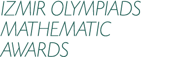 IZMIR OLYMPIADS MATHEMATIC AWARDS 