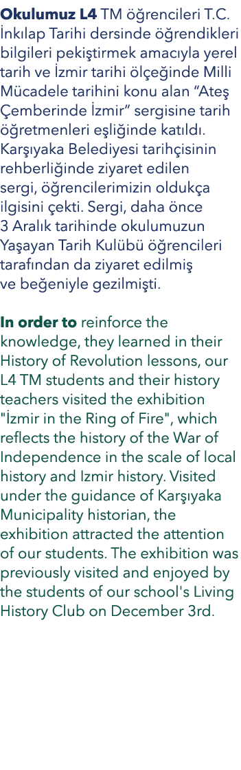 Okulumuz L4 TM  rencileri T.C.  nk lap Tarihi dersinde   rendikleri bilgileri peki tirmek amac yla yerel tarih ve  z...