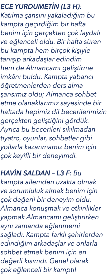ECE YURDUMET N (L3 H): Kat lma ans n  yakalad   m bu kampta ge irdi im bir hafta benim i in ger ekten  ok faydal  ve...
