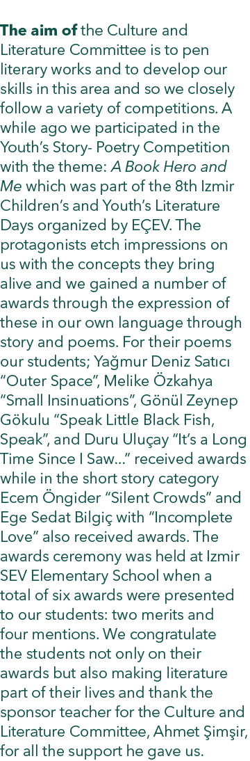  The aim of the Culture and Literature Committee is to pen literary works and to develop our skills in this area and ...