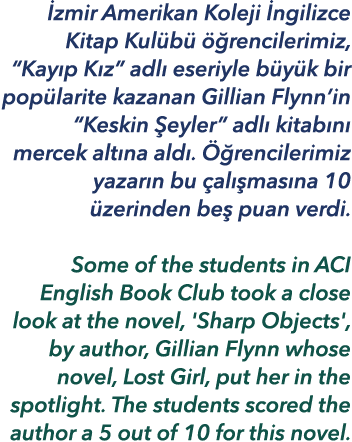  zmir Amerikan Koleji ngilizce Kitap Kul b    rencilerimiz, “Kay p K z” adl  eseriyle b y k bir pop larite kazanan G...