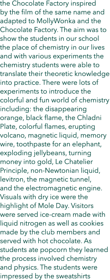 the Chocolate Factory inspired by the film of the same name and adapted to MollyWonka and the Chocolate Factory. The ...