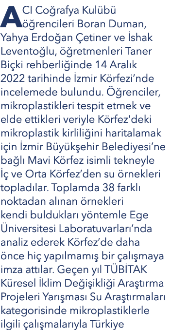 ACI Co rafya Kul b   rencileri Boran Duman, Yahya Erdo an  etiner ve  shak Levento lu,   retmenleri Taner Bi ki rehb...