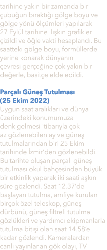 tarihine yak n bir zamanda bir ubu un b rakt    g lge boyu ve g lge y n   l  mleri yap larak 27 Eyl l tarihine ili k...