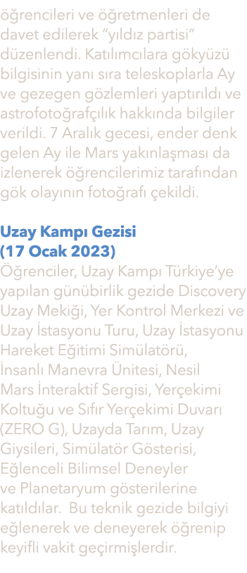  rencileri ve   retmenleri de davet edilerek “y ld z partisi” d zenlendi. Kat l mc lara g ky z  bilgisinin yan  s ra...