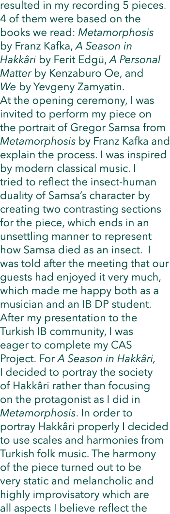 resulted in my recording 5 pieces. 4 of them were based on the books we read: Metamorphosis by Franz Kafka, A Season ...