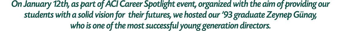 On January 12th, as part of ACI Career Spotlight event, organized with the aim of providing our students with a solid...