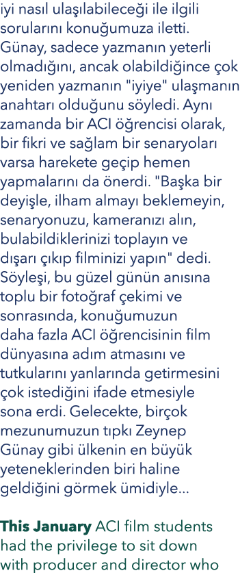 iyi nas l ula labilece i ile ilgili sorular n  konu umuza iletti. G nay, sadece yazman n yeterli olmad   n , ancak o...