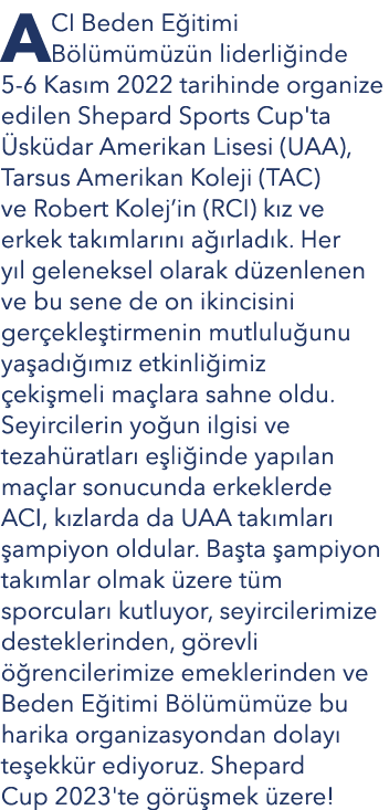 ACI Beden E itimi B l m m z n liderli inde 5 6 Kas m 2022 tarihinde organize edilen Shepard Sports Cup'ta sk dar Ame...