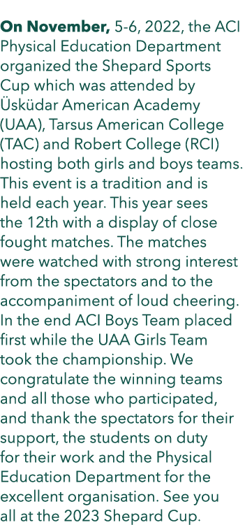  On November, 5 6, 2022, the ACI Physical Education Department organized the Shepard Sports Cup which was attended by...