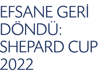 EFSANE GER D ND : SHEPARD CUP 2022