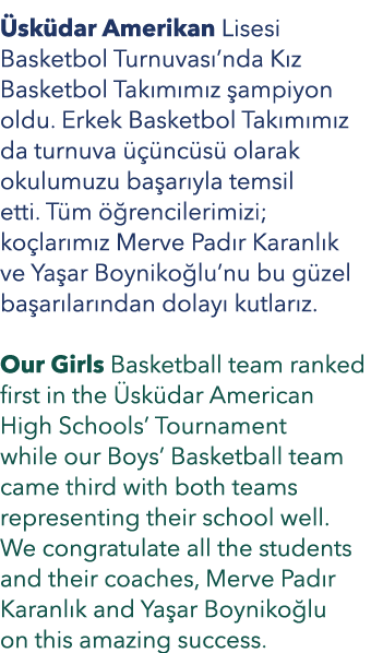  sk dar Amerikan Lisesi Basketbol Turnuvas ’nda K z Basketbol Tak m m z ampiyon oldu. Erkek Basketbol Tak m m z da t...