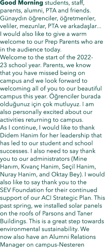 Good Morning students, staff, parents, alumni, PTA and friends. G nayd n  renciler,   retmenler, veliler, mezunlar, ...