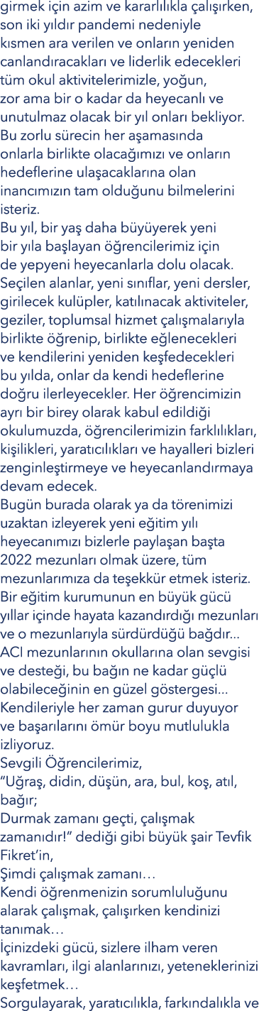 girmek i in azim ve kararl l kla al   rken, son iki y ld r pandemi nedeniyle k smen ara verilen ve onlar n yeniden c...