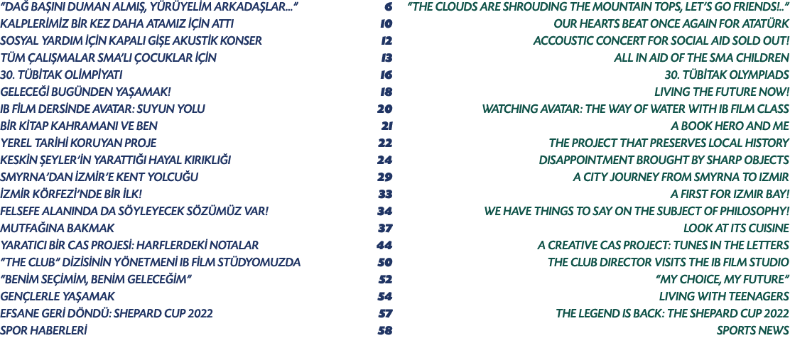 “DA BA INI DUMAN ALMI , Y R YEL M ARKADA LAR...” 6 “THE CLOUDS ARE SHROUDING THE MOUNTAIN TOPS, LET’S GO FRIENDS!..”...