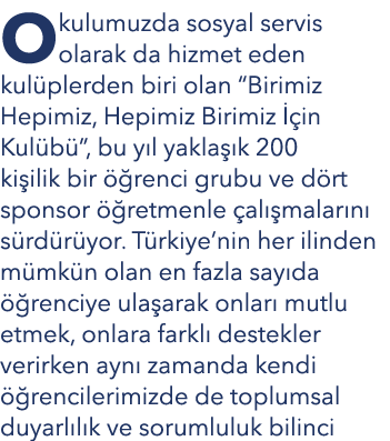 Okulumuzda sosyal servis olarak da hizmet eden kul plerden biri olan “Birimiz Hepimiz, Hepimiz Birimiz  in Kul b ”, ...