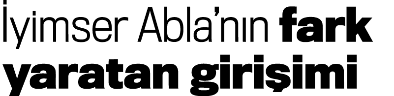 İyimser Abla nın fark yaratan girişimi