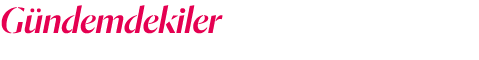 Gündemdekiler