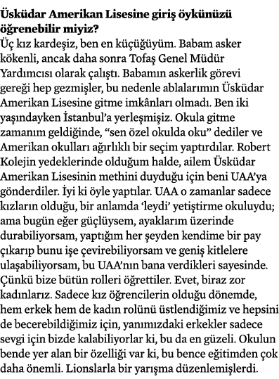 Üsküdar Amerikan Lisesine giriş öykünüzü öğrenebilir miyiz  Üç kız kardeşiz, ben en küçüğüyüm  Babam asker kökenli, a   