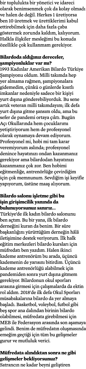 bir toplulukta bir yönetici ve idareci olarak benimsenmek çok da kolay olmadı ve halen de değil  Herkes 1 üretiyorsa    