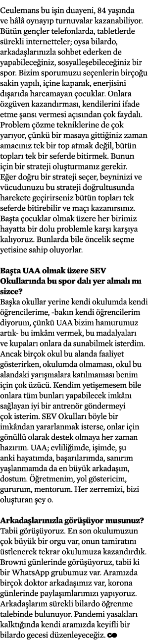 Ceulemans bu işin duayeni, 84 yaşında ve hâlâ oynayıp turnuvalar kazanabiliyor  Bütün gençler telefonlarda, tabletler   