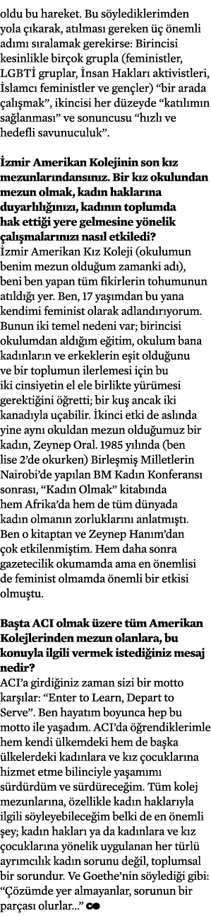 oldu bu hareket  Bu söylediklerimden yola çıkarak, atılması gereken üç önemli adımı sıralamak gerekirse: Birincisi ke   