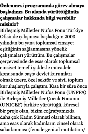 Önlenmesi programında görev almaya başladınız  Bu alanda yürüttüğünüz çalışmalar hakkında bilgi verebilir misiniz  Bi   
