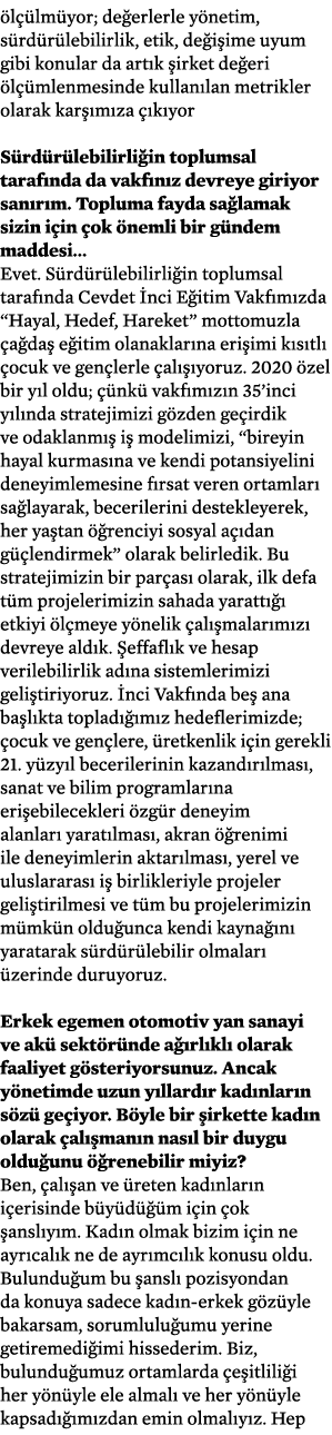 ölçülmüyor; değerlerle yönetim, sürdürülebilirlik, etik, değişime uyum gibi konular da artık şirket değeri ölçümlenme   