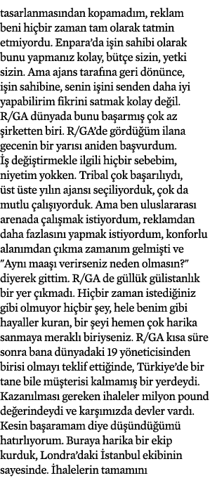 tasarlanmasından kopamadım, reklam beni hiçbir zaman tam olarak tatmin etmiyordu  Enpara da işin sahibi olarak bunu y   