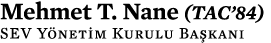 Mehmet T  Nane (TAC 84) SEV Yönetİm Kurulu BaŞkanı