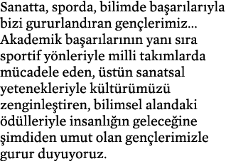 Sanatta, sporda, bilimde başarılarıyla bizi gururlandıran gençlerimiz    Akademik başarılarının yanı sıra sportif yön   