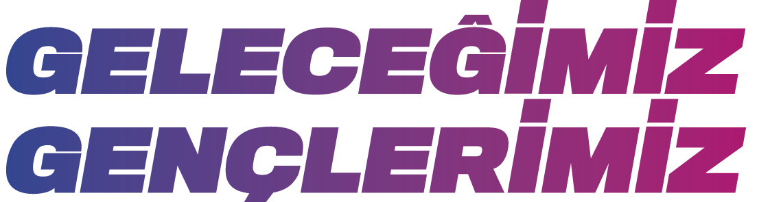 Geleceğimiz Gençlerimiz