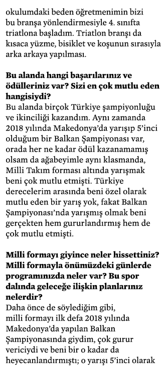okulumdaki beden öğretmenimin bizi bu branşa yönlendirmesiyle 4  sınıfta triatlona başladım  Triatlon branşı da kısac   