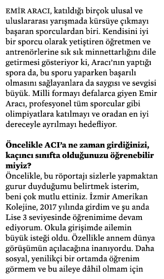Emir Aracı, katıldığı birçok ulusal ve uluslararası yarışmada kürsüye çıkmayı başaran sporculardan biri  Kendisini iy   
