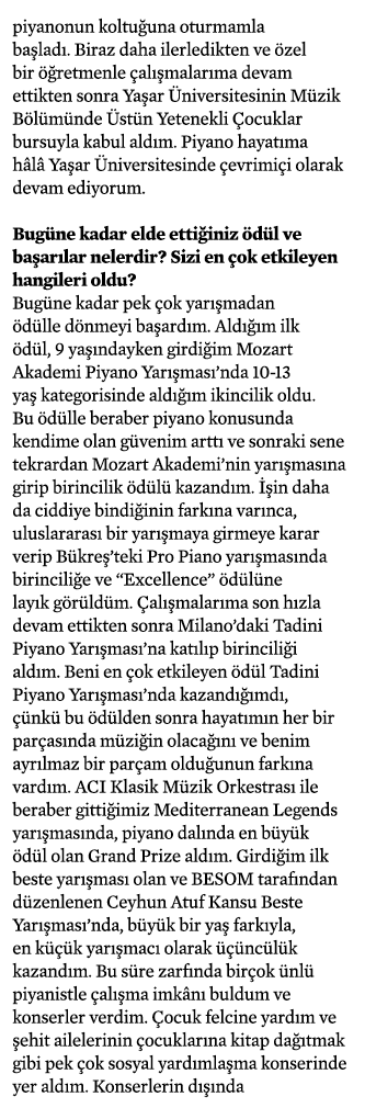 piyanonun koltuğuna oturmamla başladı  Biraz daha ilerledikten ve özel bir öğretmenle çalışmalarıma devam ettikten so   
