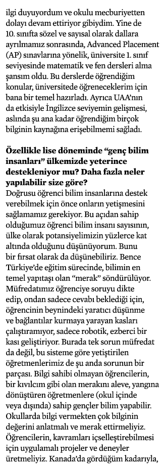 ilgi duyuyordum ve okulu mecburiyetten dolayı devam ettiriyor gibiydim  Yine de 10  sınıfta sözel ve sayısal olarak d   