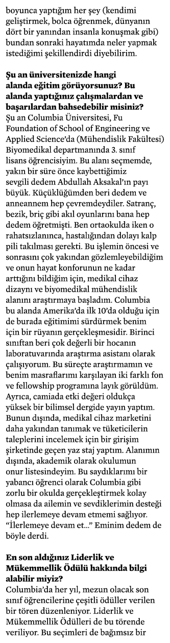 boyunca yaptığım her şey (kendimi geliştirmek, bolca öğrenmek, dünyanın dört bir yanından insanla konuşmak gibi) bund   