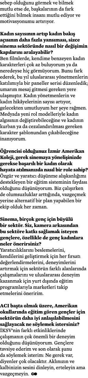 sebep olduğunu görmek ve bilmek mutlu etse de, başkalarının da fark ettiğini bilmek insanı mutlu ediyor ve motivasyon   