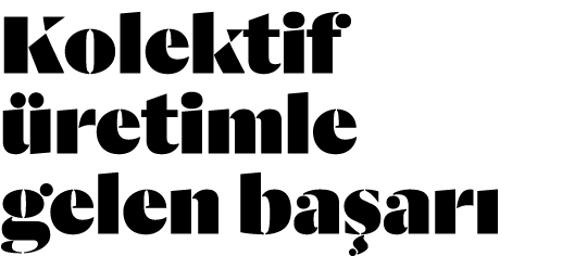 Kolektif üretimle gelen başarı