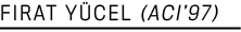 FIRAT YÜCEL (ACI 97)