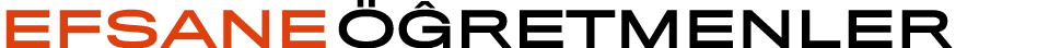 EFSANE ÖĞRETMENLER
