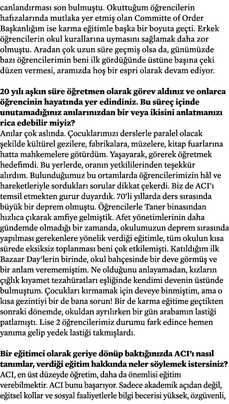 canlandırması son bulmuştu  Okuttuğum öğrencilerin hafızalarında mutlaka yer etmiş olan Committe of Order Başkanlığım   