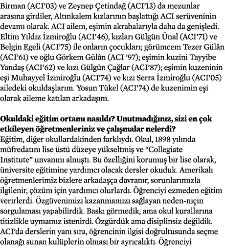 Birman (ACI 03) ve Zeynep Çetindağ (ACI 13) da mezunlar arasına girdiler, Altınkalem kızlarının başlattığı ACI serüve   