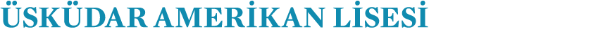 ÜSKÜDAR AMERİKAN LİSESİ