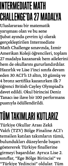IntermedIate Math Challenge da 27 Madalya  Uluslararası bir matematik yarışması olan ve bu sene Şubat ayında çevrim i   