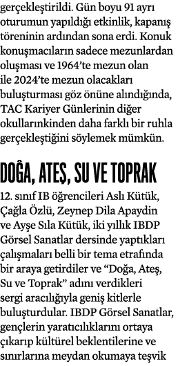 gerçekleştirildi  Gün boyu 91 ayrı oturumun yapıldığı etkinlik, kapanış töreninin ardından sona erdi  Konuk konuşmacı   