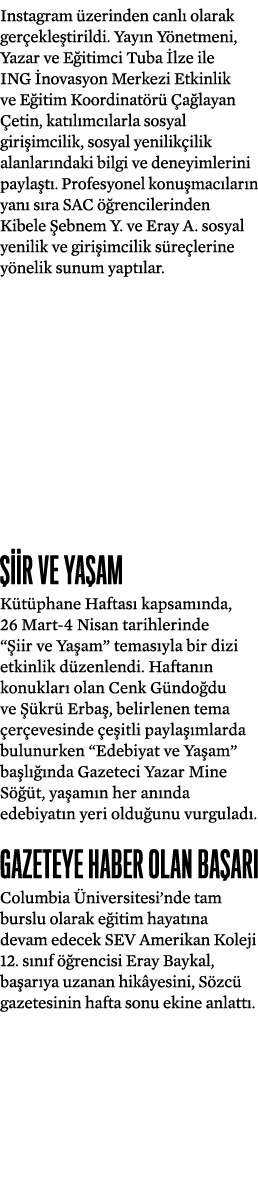 Instagram üzerinden canlı olarak gerçekleştirildi  Yayın Yönetmeni, Yazar ve Eğitimci Tuba İlze ile ING İnovasyon Mer   