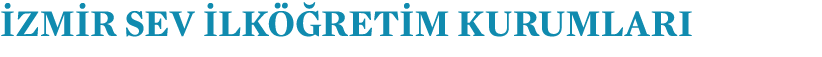İZMİR SEV İlköğretim Kurumları